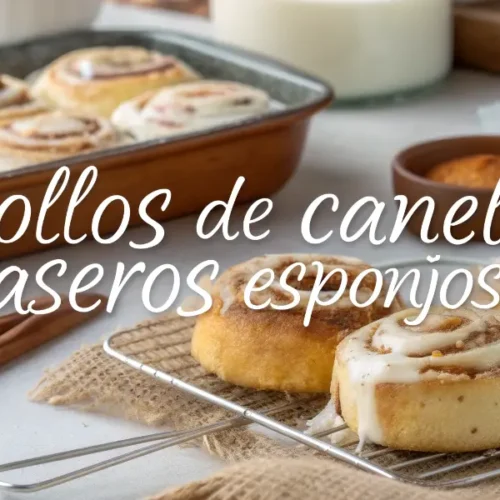 Receta Clásica de Rollos de Canela Caseros Paso a Paso